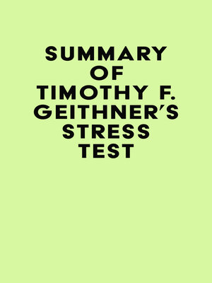cover image of Summary of Timothy F. Geithner's Stress Test